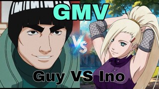 GUY VS INO YAMANAKA NARUTO GMV