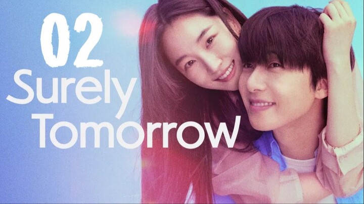 Surely Tomorrow - Episode 2 [Eng Sub]
