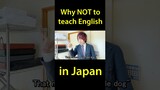 Why NOT To Teach English In Japan