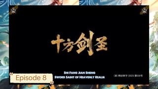 [ Eng Sub ] Sword Saint of Heavenly Realm - Ep. 8