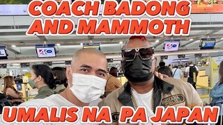 COACH BADONG AND MAMMOTH NAKA ALIS NA PAPUNTANG JAPAN