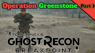 Operation Greenstone Part 1 || Ghost Recon Break Point #1