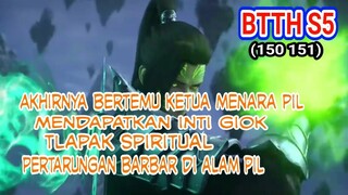 ALUR CERITA BTTH FULL SPOILER SEASON 5 ( EP 150 151 )!