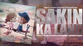 SAKIN KA LANG - Senpaii, Generes, Crazy One Ft Thirteenth Beatz (Official Audio)