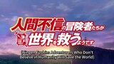 Ningen Fushin: Asventurers who Don't Believe in Humanity will save the world episode 1 sud