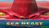 The Sea Beast 2022 | FULL MOBIE HD|ANIMATION|COMEDY