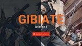 Gibiate Episode 5