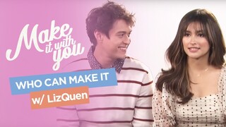 LizQuen Plays Who Can Make It | Make It With You Plus