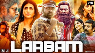 LAABAM (2025) New Released Full Hindi Dubbed Movie | Shruti Haasan |