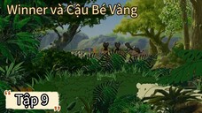 [THUYẾT MINH] Winner và Cậu Bé Vàng Tập 9 - Sự trở về không được chào đón