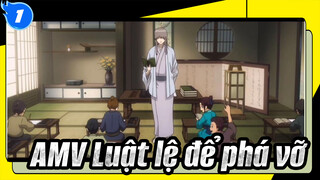 [AMV Luật lệ để phá vỡ]_1