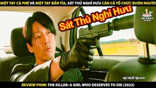 Sát Thủ Nghỉ Hưu Vẫn Dư Sức Cân Cả Tổ Chức Xã Hội Đen | Review Phim The Killer 2022