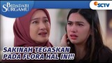 Sakinah Tegaskan Flora, Denis Itu Miliknya! | Bidadari Surgamu - Episode 376