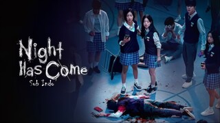 Night Has Come (2023) Season 1 Episode 6 Sub Indonesia