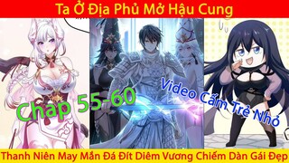 Anh Thanh Niên May Mắn Đá Đít Diêm Vương Độc Chiếm Dàn Hậu Cung | Ta Ở Địa Phủ Mở Hậu Cung | Phần 12