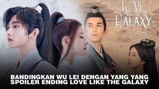 Akhir Novel Love Like the Galaxy, Samakah dengan Dramanya? | Wu Lei Dibandingkan Dengan Yang Yang