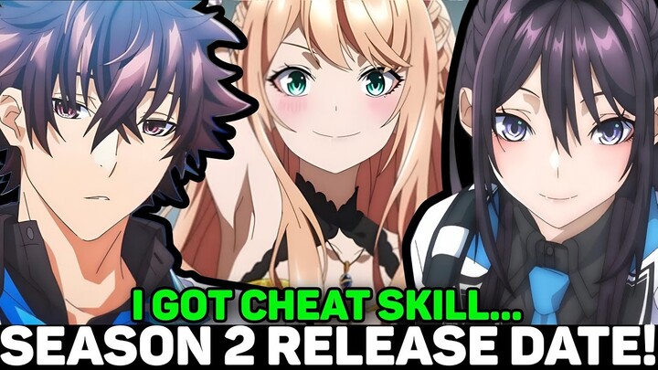 I GOT CHEAT SKILL IN ANOTHER WORLD SEASON 2 RELEASE DATE - [Situation]