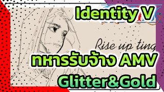 AMV วาดมือตัวละครทหารรับจ้าง 
Glitter&gold | Identity V