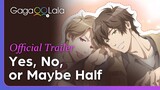 Yes, No, or Maybe Half | Official Trailer | This newscaster is 50% cute, 50% devious & 100% his type