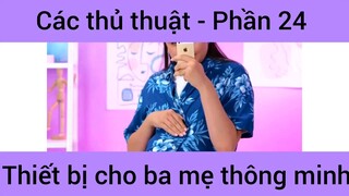 Các thủ thuật thiết bị cho ba mẹ thông minh #24