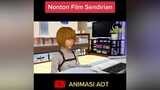 Ketika nonton film sendirian  animasiaot AttackOnTitan shingekinokyojin aot snk fyp fypシ fypdong animasi meme parodi