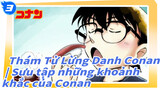 Thám Tử Lừng Danh Conan| Sưu tập những khoảnh khắc của Conan_3