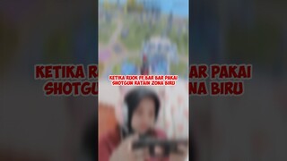 KETIKA RUOK FF BAR BAR PAKAI SHOTGUN RATAIN ZONA BIRU