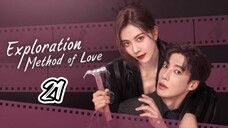 EXPLORATION METHOD OF LOVE | EP 21 | TAGALOG DUB