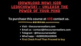 [Download Now] Igor Ledochowski - Unleash the Power of Your Mind