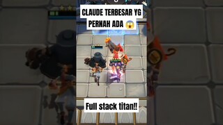 CLAUDE FULL STACK TITAN!! TERBESAR YANG PERNAH ADA!! #magicchess #teguhputrazusana #shorts