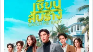 CATCH ME BABY EP1 ENG SUB 2022