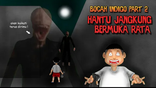 Marvel The Marvelous - Bocah Indigo part 2 - Hantu Jangkung Bermuka Rata