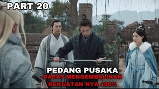 PEDANG PUSAKA YANG DAPAT MENGEMBALIKAN 100% KEKUATAN NYA - PART 20