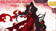 【4K】Đấu Phá Thương Khung Phần 1 - Tập 05