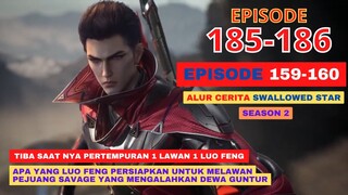 Alur Cerita Swallowed Star Season 2 Episode 159-160 | 185-186