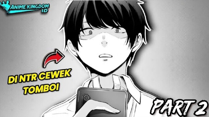 Pacar MC Direbut Cewek Populer… Cuma Supaya Bisa Pacaran Sama MC?!(Part 2) | Alur Cerita Manga