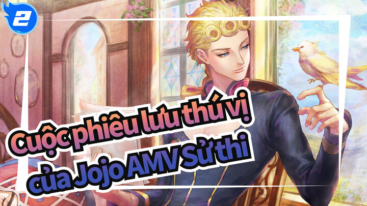 Cuộc phiêu lưu thú vị của Jojo AMV Sử thi_2