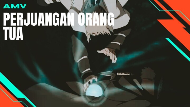 [AMV EDIT] PERJUANGAN ORANG TUA