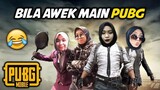Bila Awek Main PUBG | Malaysia