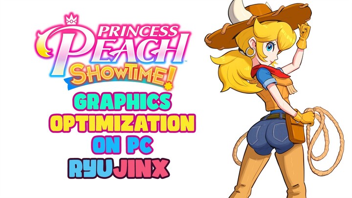 Princess Peach Showtime Graphics Optimization! Ryujinx Installation