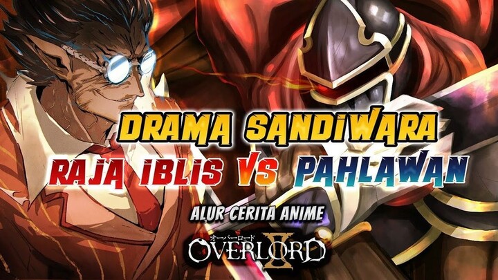 Dimulainya Rencana Nazarick Untuk Menguasai Dunia   Alur Cerita Anime Overlord Season 2