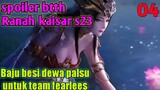 Batle Through The Heaven Ranah Kaisar S23 Part 4 : Baju Besi Dewa Palsu Untuk Team fearlees