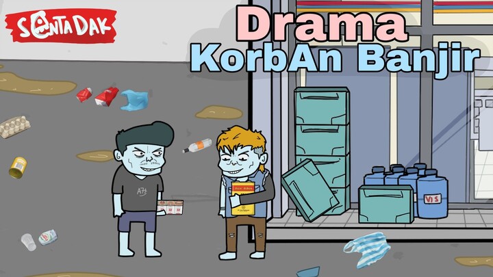 Drama KorbAn Banjir (Animasi Sentadak)