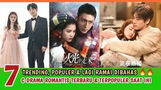 7 DRAMA CHINA ROMANTIS TERBARU DAN TERPOPULER SAAT INI - Wajib Nonton