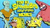 Top 10 SpongeBob SquarePants Memes