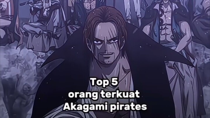 Top 5 orang terkuat Akagami Pirates