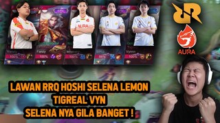 KETEMU RRQ HOSHI LEMON PAKE SELENA VYN PAKE TIGREAL ! SELENA LEMON JAGO BANGET - Mobile Legends