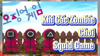 Khi Các Zombie Chơi Squid Game