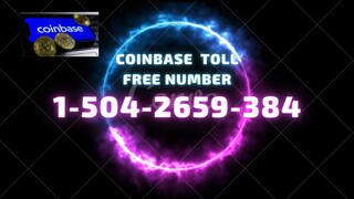 Coinbase help care !**(1-504-2659-384)**! Coinbase toll free support number