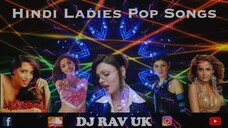 Hindi_Ladies_Pop_Songs___Hindi_Album_Songs_-_Kaliyon_Ka_Chaman___Kaanta_Laga___Mere_Naseeb_Mein(1080